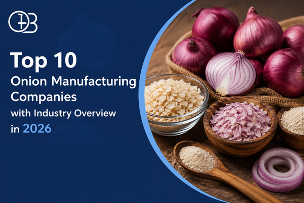 Top 10 Onion Manufacturing Companies with Industry Overview in 2026